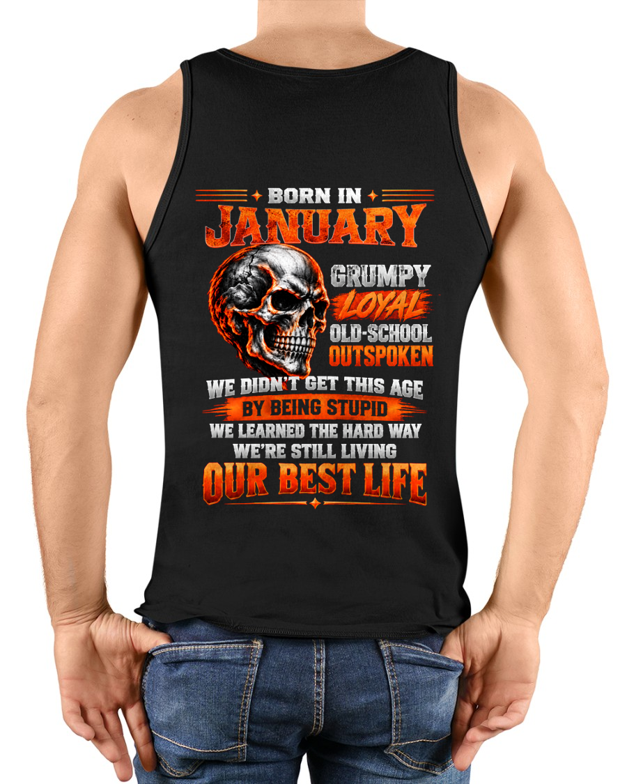 JANUARY - Born In January, Grumpy Loyal & Old-School - Gift For Men - KATE01 (SKU2610-76-01)