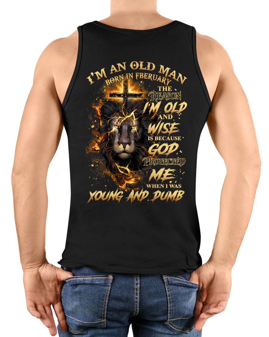 FEBRUARY OLD MAN LION SHIRT – God Protected Me When I Was Young And Dumb – Christian Gift For Men (SKU2605-411-02)