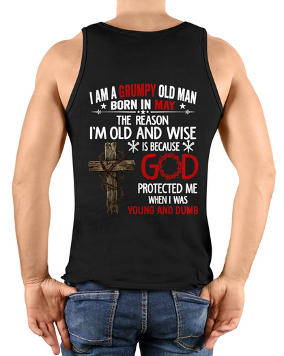 MAY GRUMPY OLD MAN SHIRT – God Protected Me When I Was Young And Dumb (SKU2606-110-05)