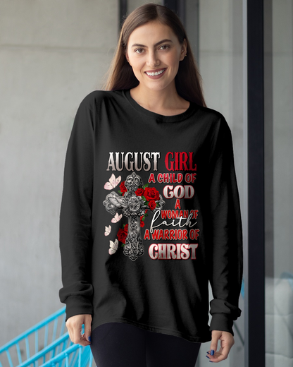 AUGUST GIRL SHIRT – Child Of God Woman Of Faith Warrior Of Christ – Christian Gift For Women (SKU2605-119-08)