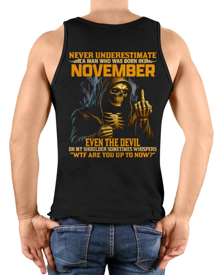 NEVER UNDERESTIMATE A MAN WHO WAS BORN IN NOVEMBER - KATE11 male (SKU12-276-11)