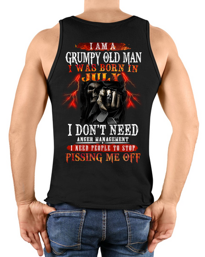 JULY SHIRT – Grumpy Old Man, I Don’t Need Anger Management, I Need People to Stop Pissing Me Off – KATE07 (SKU26T-01318-07)