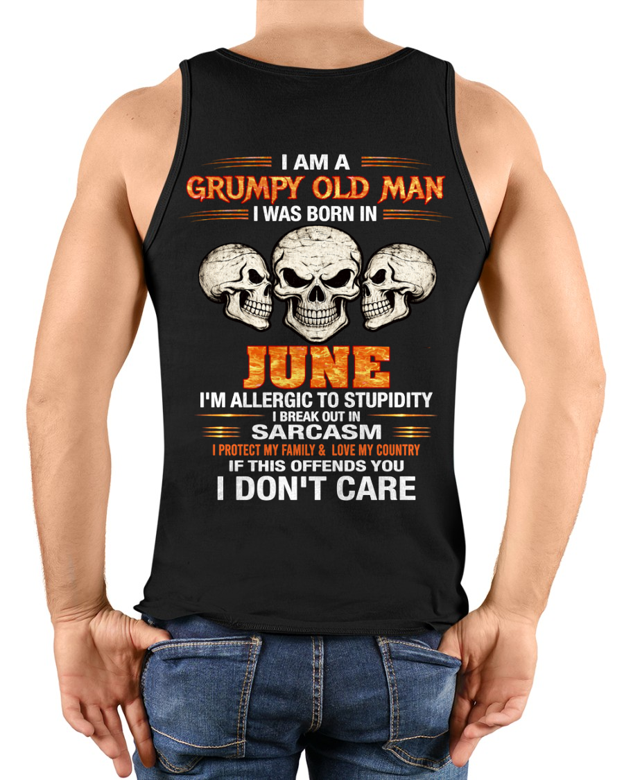 JUNE – I Am A Grumpy Old Man Born In June Skull Sarcasm Shirt, Funny Gift For Men, Birthday Gift Idea (SKU2603-242-06)