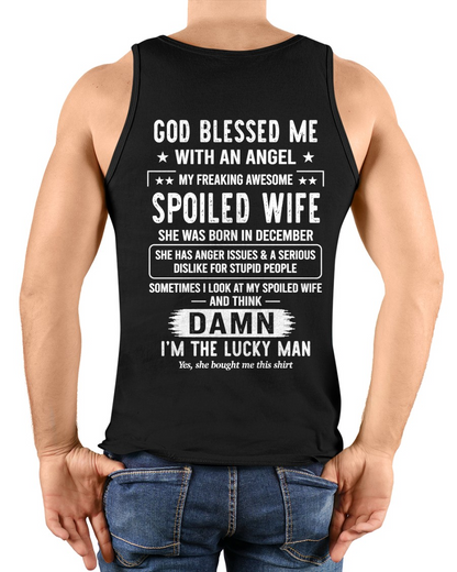 DECEMBER WIFE SHIRT – God Blessed Me With An Angel My Freaking Awesome Spoiled Wife – FROM WIFE TO HUSBAND Gift (SKU2605-158-12)