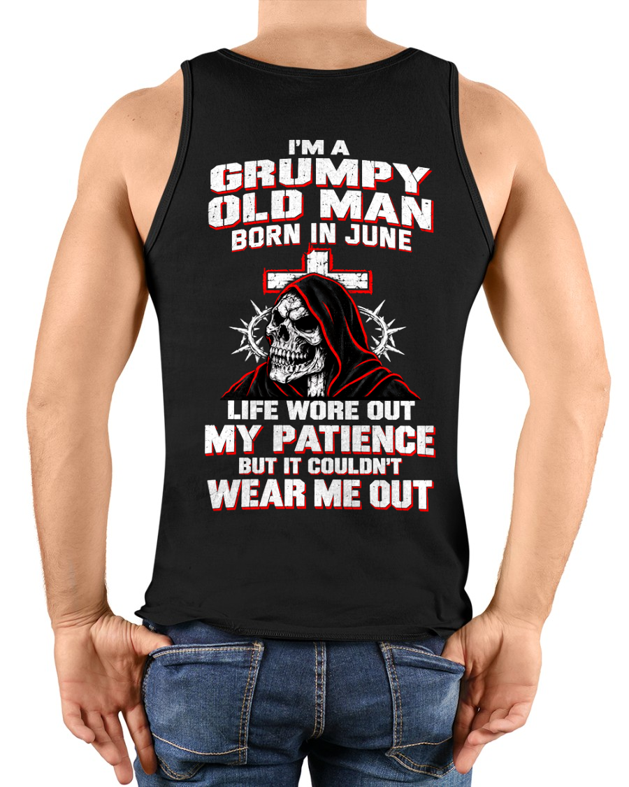 JUNE MEN'S SHIRT - I'm A Grumpy Old Man Born In June - Funny Gift For Yourself - KATE06 (SKU2609-107-06)