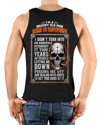 NOVEMBER MAN SHIRT - Grumpy Old Man Born In November - Funny Gift For Yourself - KATE11 (SKU2608-437-11)