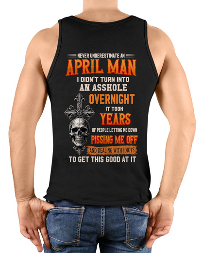 APRIL - Never Underestimate A April Man - Funny Skull T-Shirt (SKU2607-301-04)
