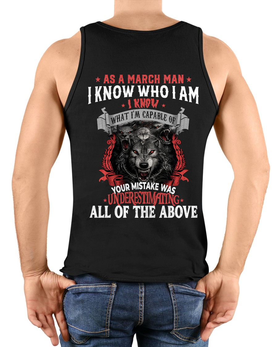 MARCH – As A March Man I Know Who I Am Wolf Shirt, Funny Gift For Men, Birthday Gift Idea, Cool Graphic Tee (SKU2603-274-03)