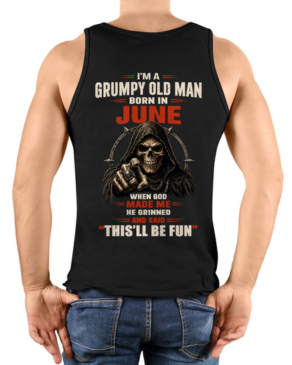 JUNE - Grumpy Old Man Born In June - Funny Skull T-Shirt (SKU2607-263-06)