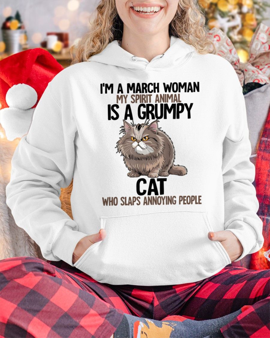 MARCH - MY SPIRIT ANIMAL IS A GRUMPY CAT - BIRTHDAY SHIRT FOR WOMEN - KATE03 (SKU12-278-03)