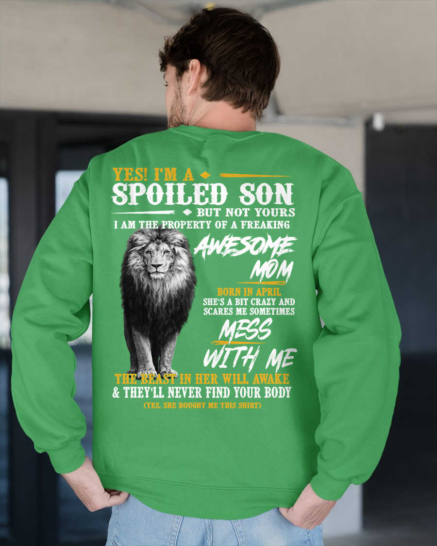 APRIL – Yes I'm A Spoiled Son Property Of An Awesome Mom Born In April Mess With Me And The Beast In Her Will Awake – Funny Birthday Gift – Unisex Shirt (SKU2603-188-04)