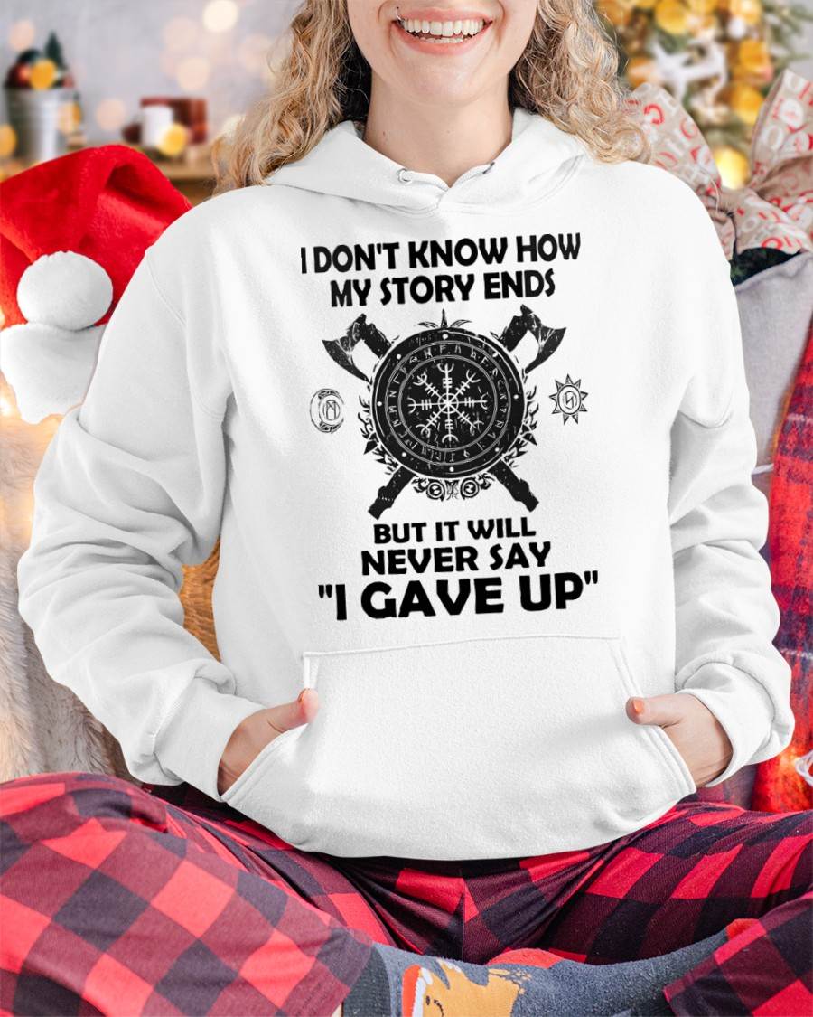 I NEVER SAY "I GAVE UP" - UNISEX T-SHIRT - KATE00 (SKU12-144)