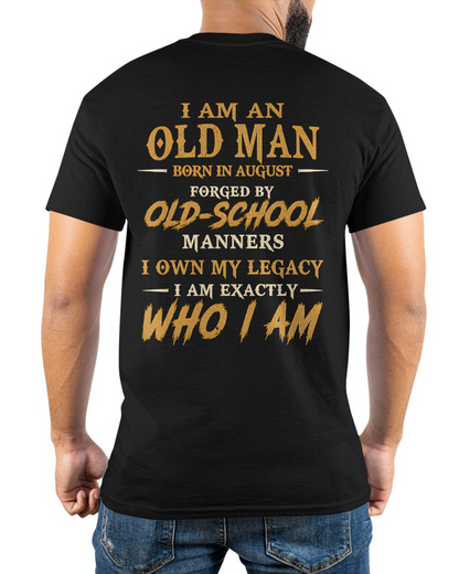 AUGUST - Old Man Born In August - Funny Birthday Gift For Men (SKU2608-384-08)