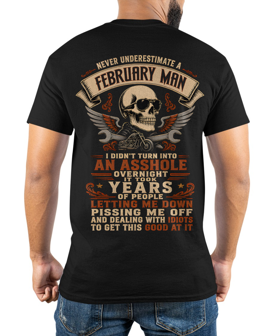 FEBRUARY - Never Underestimate A February Man - Funny Gift For Husband (SKU2608-408-02)