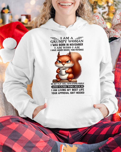 I AM A GRUMPY WOMAN, I WAS BORN IN NOVEMBER - KATE11 - FMA (SKU09-07-11)