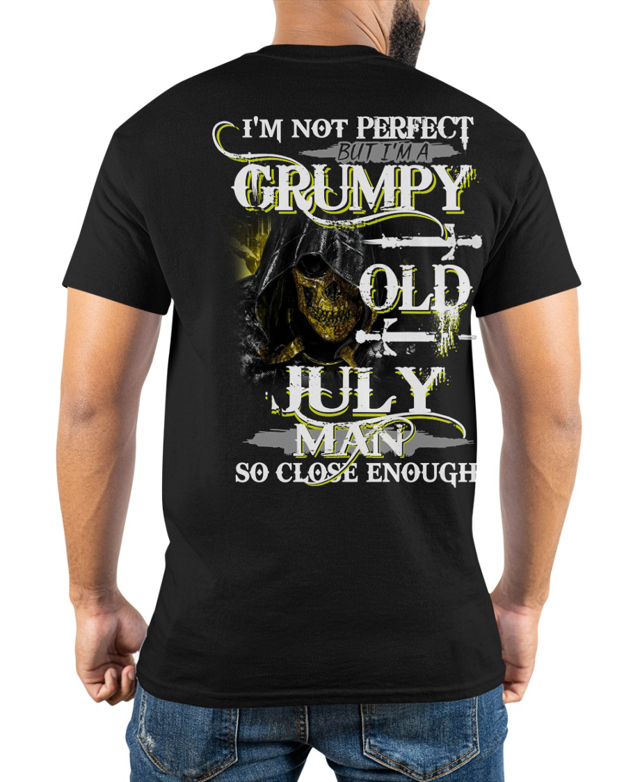 JULY SHIRT – I’m Not Perfect But I’m A Grumpy Old July Man – So Close Enough – KATE07 (SKU26T-01242-07)
