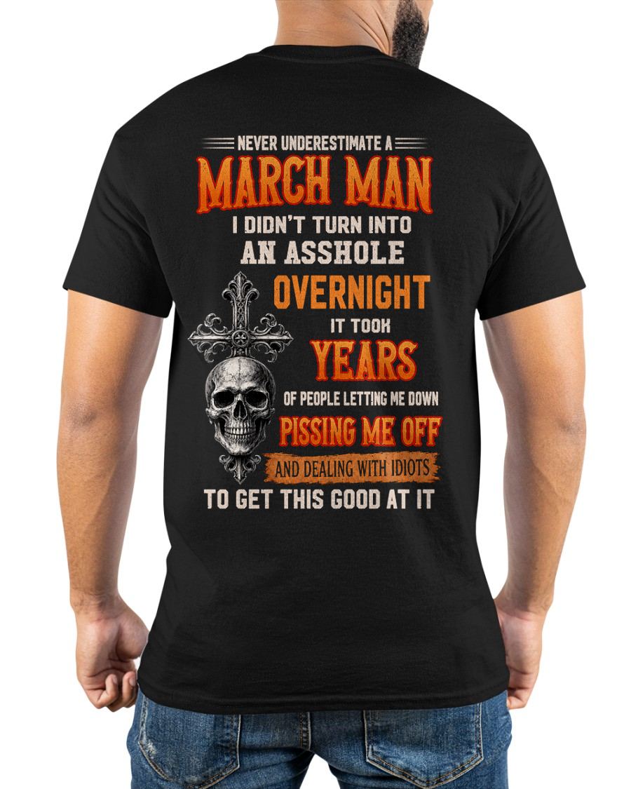 MARCH - Never Underestimate A March Man - Funny Skull T-Shirt (SKU2607-301-03)