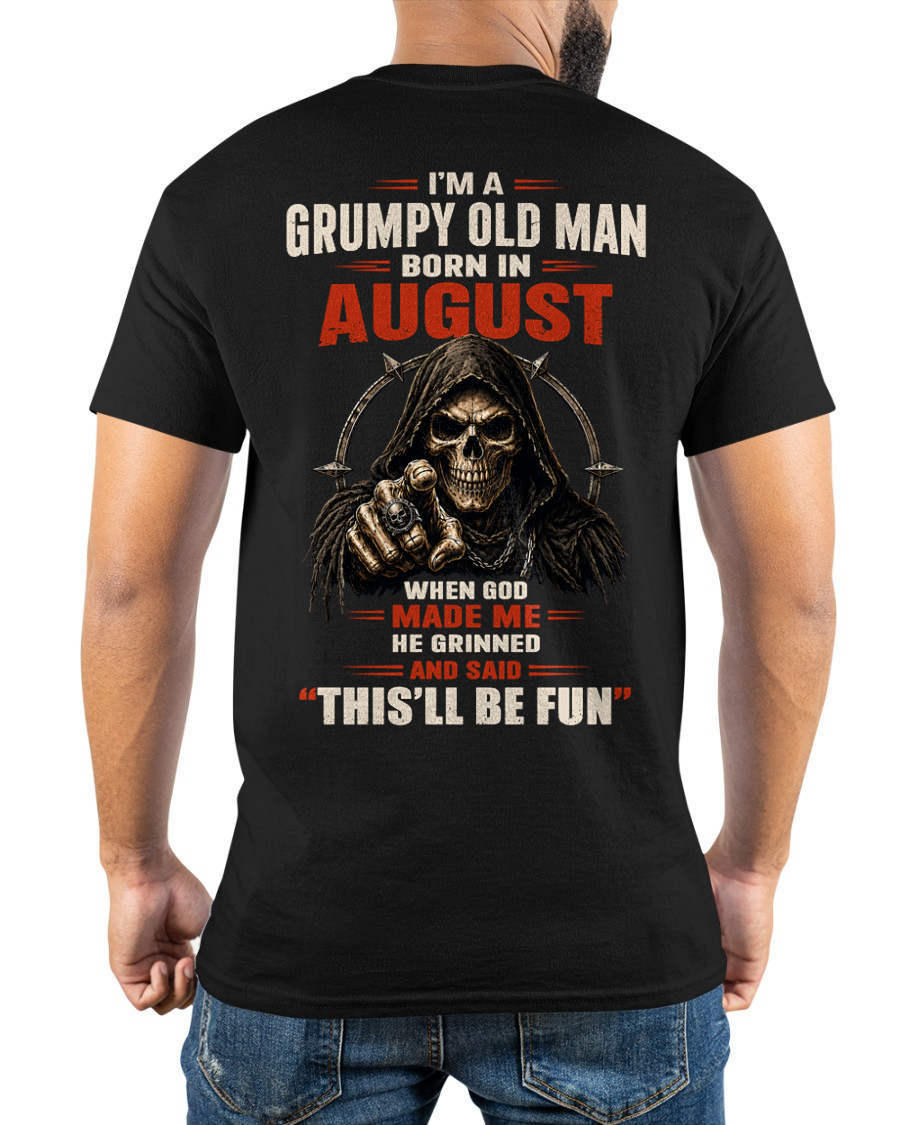 AUGUST - Grumpy Old Man Born In August - Funny Skull T-Shirt (SKU2607-263-08)
