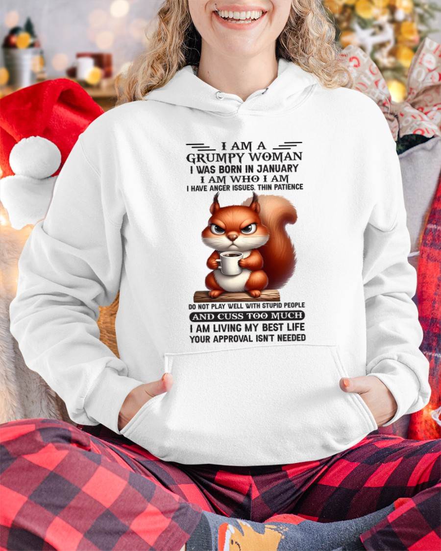 I AM A GRUMPY WOMAN, I WAS BORN IN JANUARY - KATE01 - FMA (SKU09-07-01)