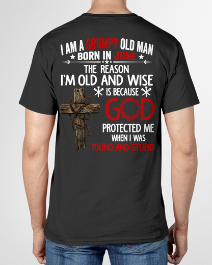 JUNE – Grumpy Old Man Born In June Shirt – Faith Gift for Dad Grandpa Husband (SKU2604-219-06)