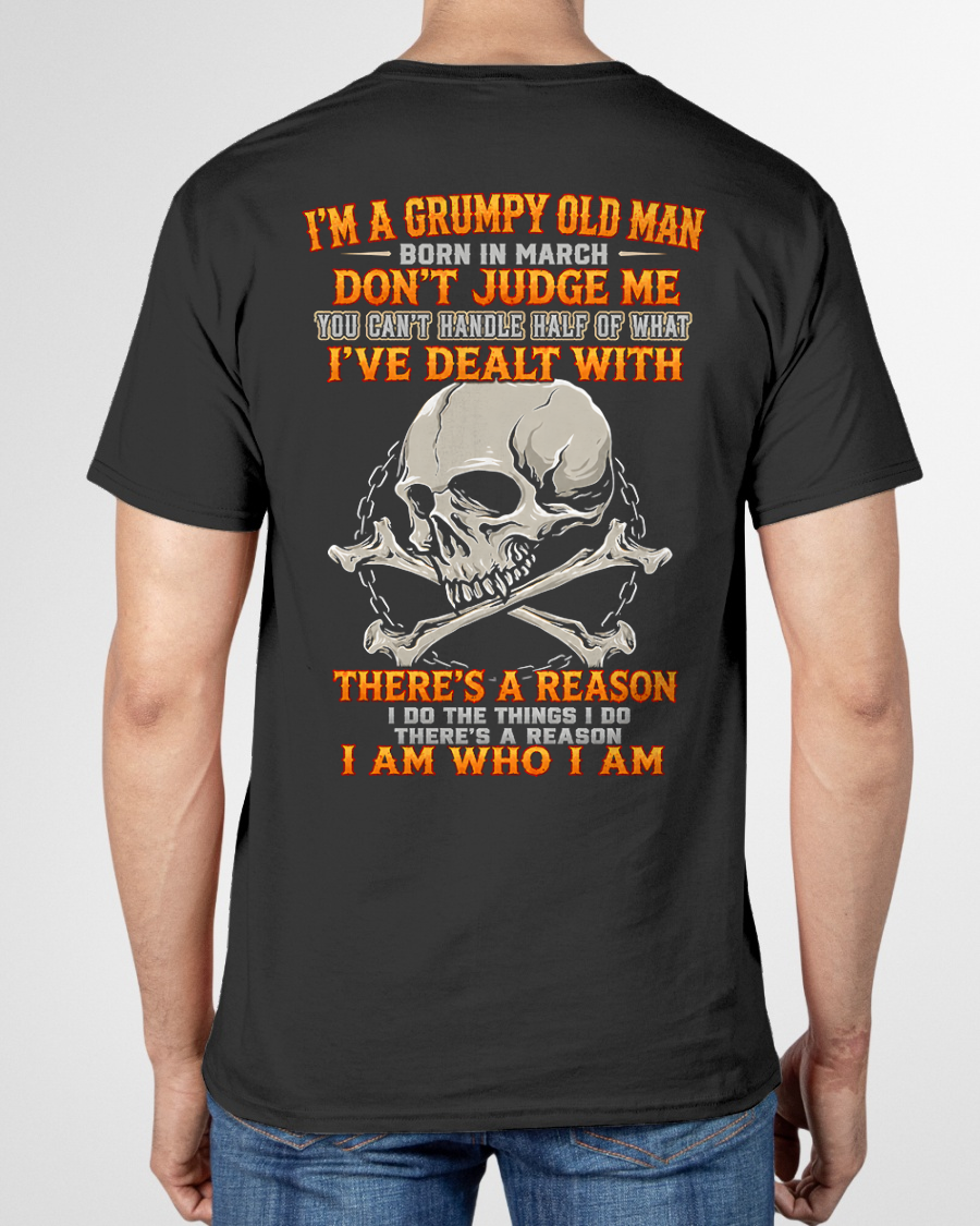 MARCH SHIRT - I'm A Grumpy Old Man Born In March - Funny Gift For Yourself - KATE03 (SKU2608-580-03)