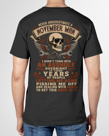 NOVEMBER - Never Underestimate A November Man - Funny Gift For Husband (SKU2608-408-11)