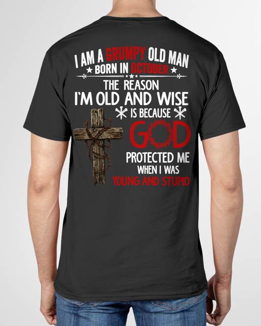 OCTOBER – Grumpy Old Man Born In October Shirt – Faith Gift for Dad Grandpa Husband (SKU2604-219-10)