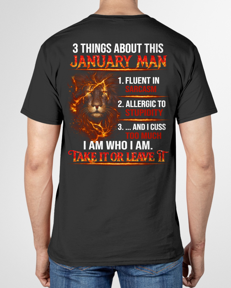 JANUARY SHIRT – 3 Things About This January Man – Fluent In Sarcasm, Allergic To Stupidity, Cuss Too Much – Lion Shirt – KATE01 (SKU2602-90-01)