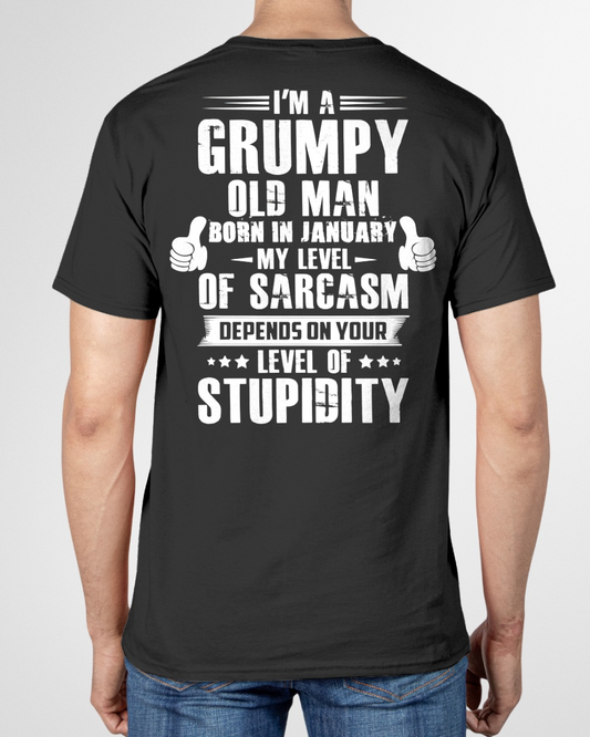 JANUARY – Grumpy Old Man Born In January My Level Of Sarcasm Depends On Your Level Of Stupidity – Birthday Gift – Men Shirt (SKU2603-50-01)