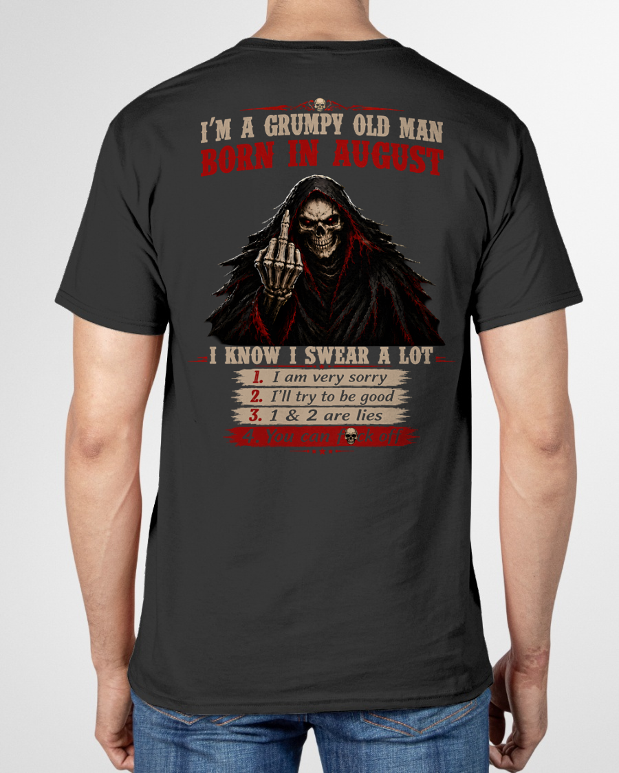 AUGUST GRUMPY OLD MAN SHIRT – I Know I Swear A Lot – Skull Funny Birthday Gift For Men (SKU2605-102-08)