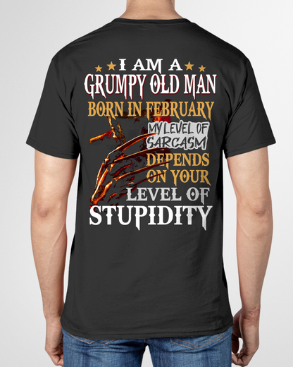 FEBRUARY SHIRT – I Am A Grumpy Old Man Born In February – My Level Of Sarcasm Depends On Your Level Of Stupidity – Men Shirt – KATE02 (SKU2602-138-02)