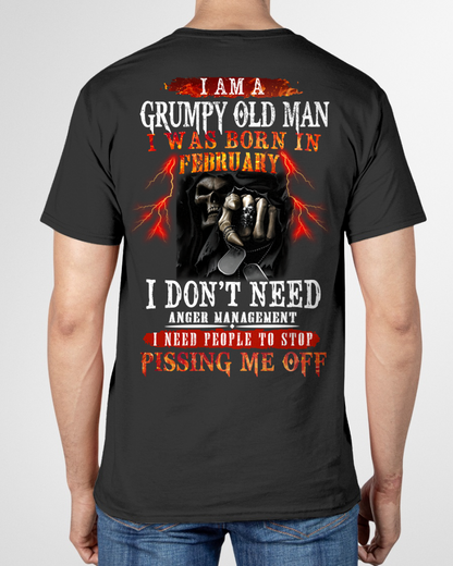 FEBRUARY SHIRT – Grumpy Old Man, I Don’t Need Anger Management, I Need People to Stop Pissing Me Off – KATE02 (SKU26T-01318-02)