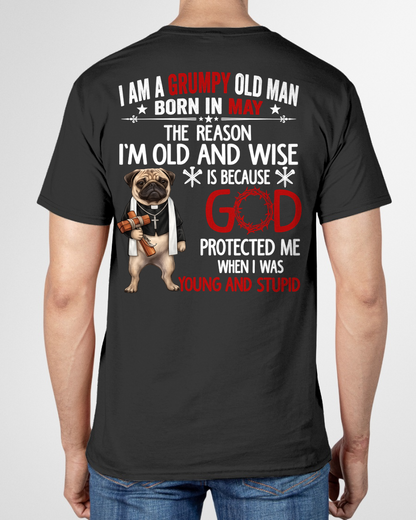 MAY – Grumpy Old Man Born In May Shirt – Funny Dad Grandpa Husband Birthday Idea (SKU2604-209-05)
