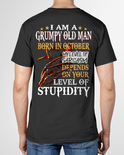 OCTOBER SHIRT – I Am A Grumpy Old Man Born In October – My Level Of Sarcasm Depends On Your Level Of Stupidity – Men Shirt – KATE10 (SKU2602-138-10)