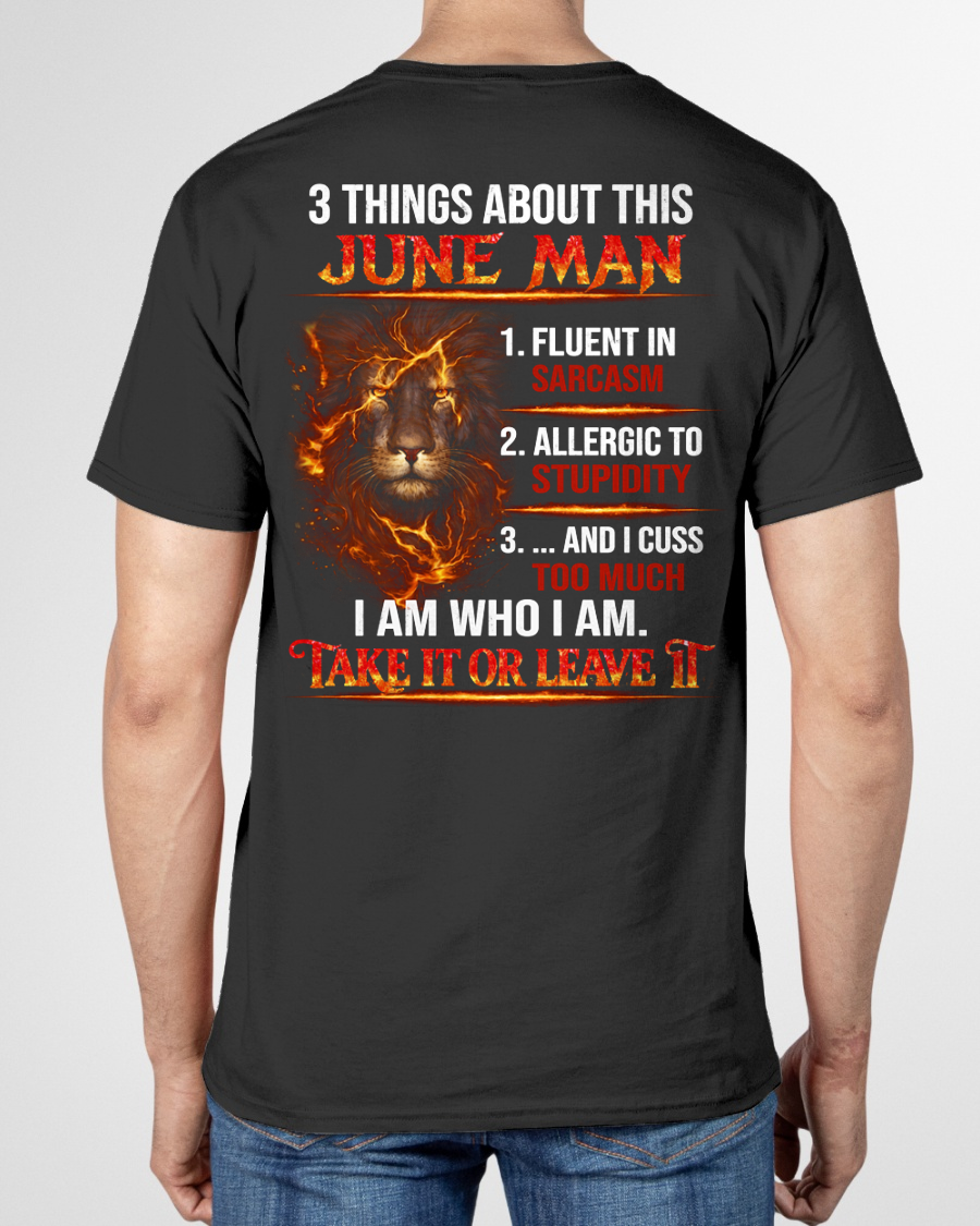 JUNE SHIRT – 3 Things About This June Man – Fluent In Sarcasm, Allergic To Stupidity, Cuss Too Much – Lion Shirt – KATE06 (SKU2602-90-06)