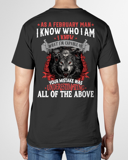 FEBRUARY – As A February Man I Know Who I Am Wolf Shirt, Funny Gift For Men, Birthday Gift Idea, Cool Graphic Tee (SKU2603-274-02)