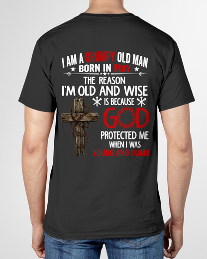 MAY GRUMPY OLD MAN SHIRT – God Protected Me When I Was Young And Dumb (SKU2606-110-05)