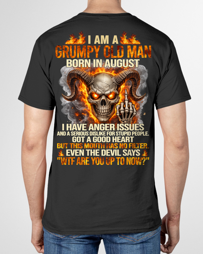 AUGUST SHIRT – I Am A Grumpy Old Man Born In August – Anger Issues & No Filter – Funny Skull Shirt – KATE08 (SKU2602-113-08)