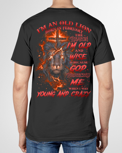 FEBRUARY SHIRT – I'm An Old Lion Born In February – The Reason I'm Old And Wise Is Because God Protected Me When I Was Young And Crazy – Men Shirt – KATE02 (SKU2602-144-02)
