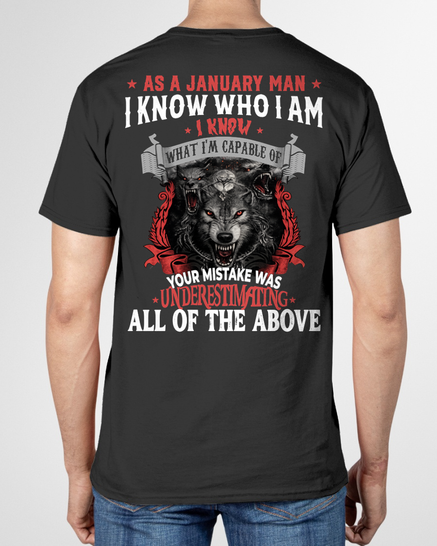 JANUARY – As A January Man I Know Who I Am Wolf Shirt, Funny Gift For Men, Birthday Gift Idea, Cool Graphic Tee (SKU2603-274-01)