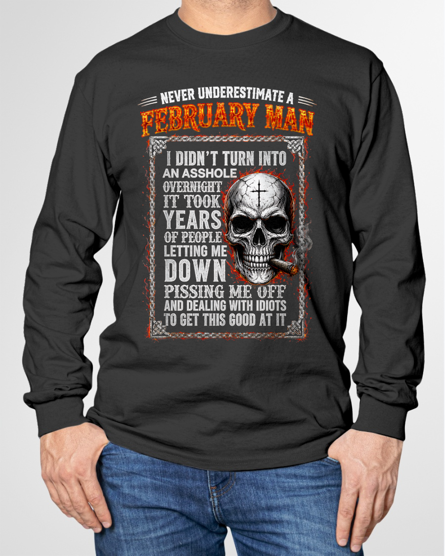 FEBRUARY - Never Underestimate A February Man - Funny Skull T-Shirt (SKU2607-340-02)