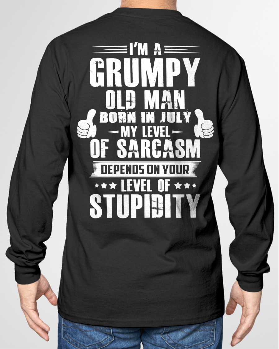 JULY – Grumpy Old Man Born In July My Level Of Sarcasm Depends On Your Level Of Stupidity – Birthday Gift – Men Shirt (SKU2603-50-07)