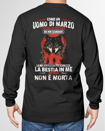 MARZO UOMO MAGLIETTA – Calmo Di Natura Ma Non Scambiare La Mia Gentilezza Per Debolezza – Idea Regalo Compleanno (SKU2605-276-03)