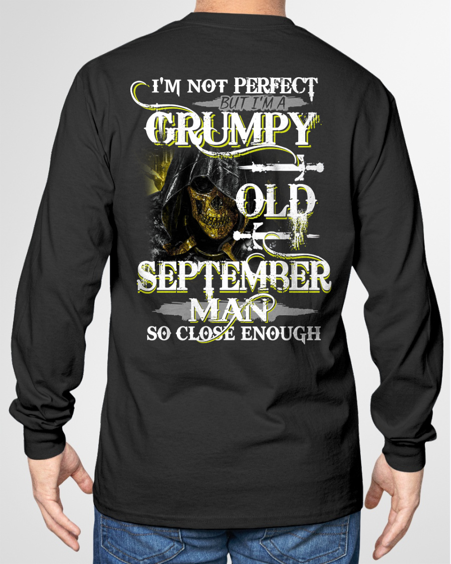 SEPTEMBER SHIRT – I’m Not Perfect But I’m A Grumpy Old September Man – So Close Enough – KATE09 (SKU26T-01242-09)