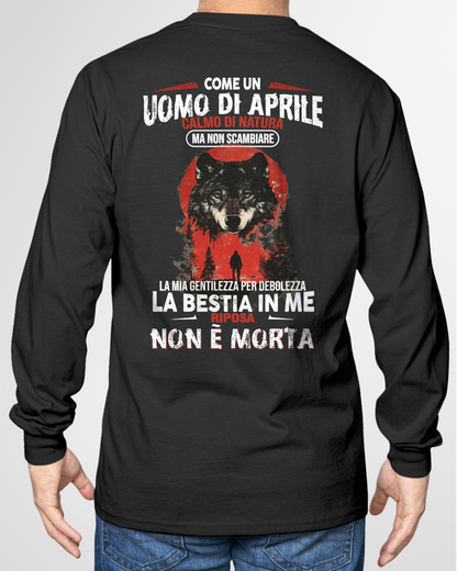 APRILE UOMO MAGLIETTA – Calmo Di Natura Ma Non Scambiare La Mia Gentilezza Per Debolezza – Idea Regalo Compleanno (SKU2605-276-04)