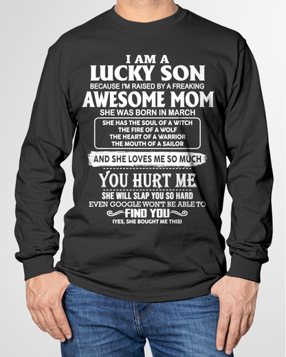 MARCH – Lucky Son Raised By Awesome Mom – From Mom To Son Gift – Birthday Gift For Son – Family Shirt (SKU2603-249-03)