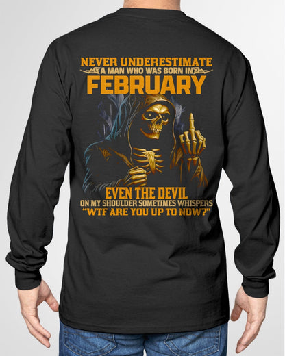 NEVER UNDERESTIMATE A MAN WHO WAS BORN IN FEBRUARY - KATE02 male (SKU12-276-02)