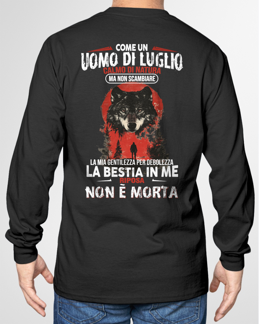 LUGLIO UOMO MAGLIETTA – Calmo Di Natura Ma Non Scambiare La Mia Gentilezza Per Debolezza – Idea Regalo Compleanno (SKU2605-276-07)