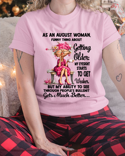 AUGUST WOMAN SHIRT – Funny Thing About Getting Older (SKU2606-220-08)