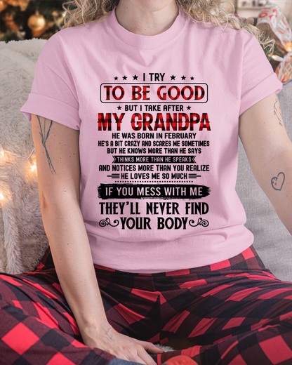 FEBRUARY - I Try To Be Good But I Take After My February Grandpa - From Grandpa To Grandchild - Funny Gift (SKU2608-339-02)